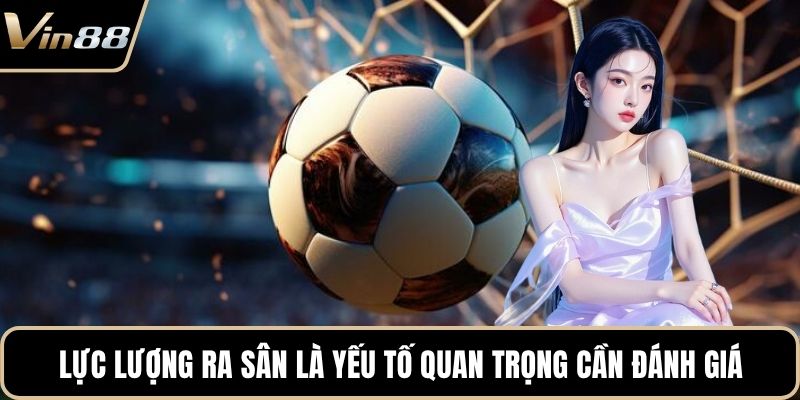Cách Bắt Trận Banh Chuẩn - Cá Cược Hiệu Quả Tại VIN88 2026 - xivozu.org