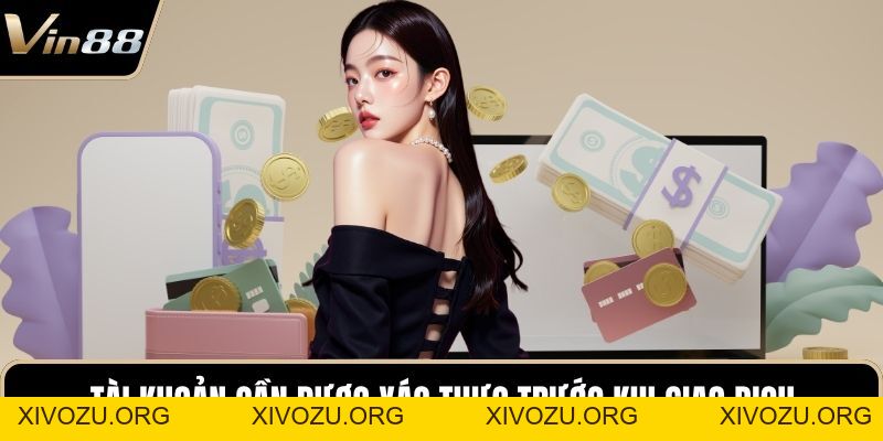 Nạp Tiền VIN88 Mở Lối Giao Dịch, Dòng Tiền Vào Tức Thì 2026 - xivozu.org