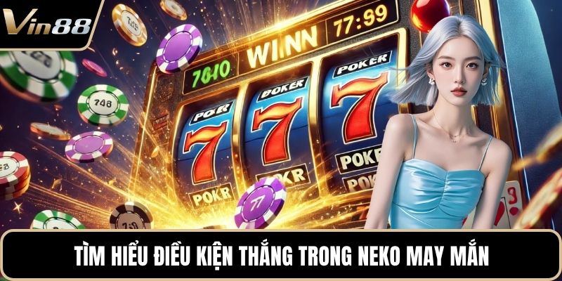 Neko May Mắn – Game Slot Mèo Thần Tài Cực Hot Tại VIN88 2026 - xivozu.org